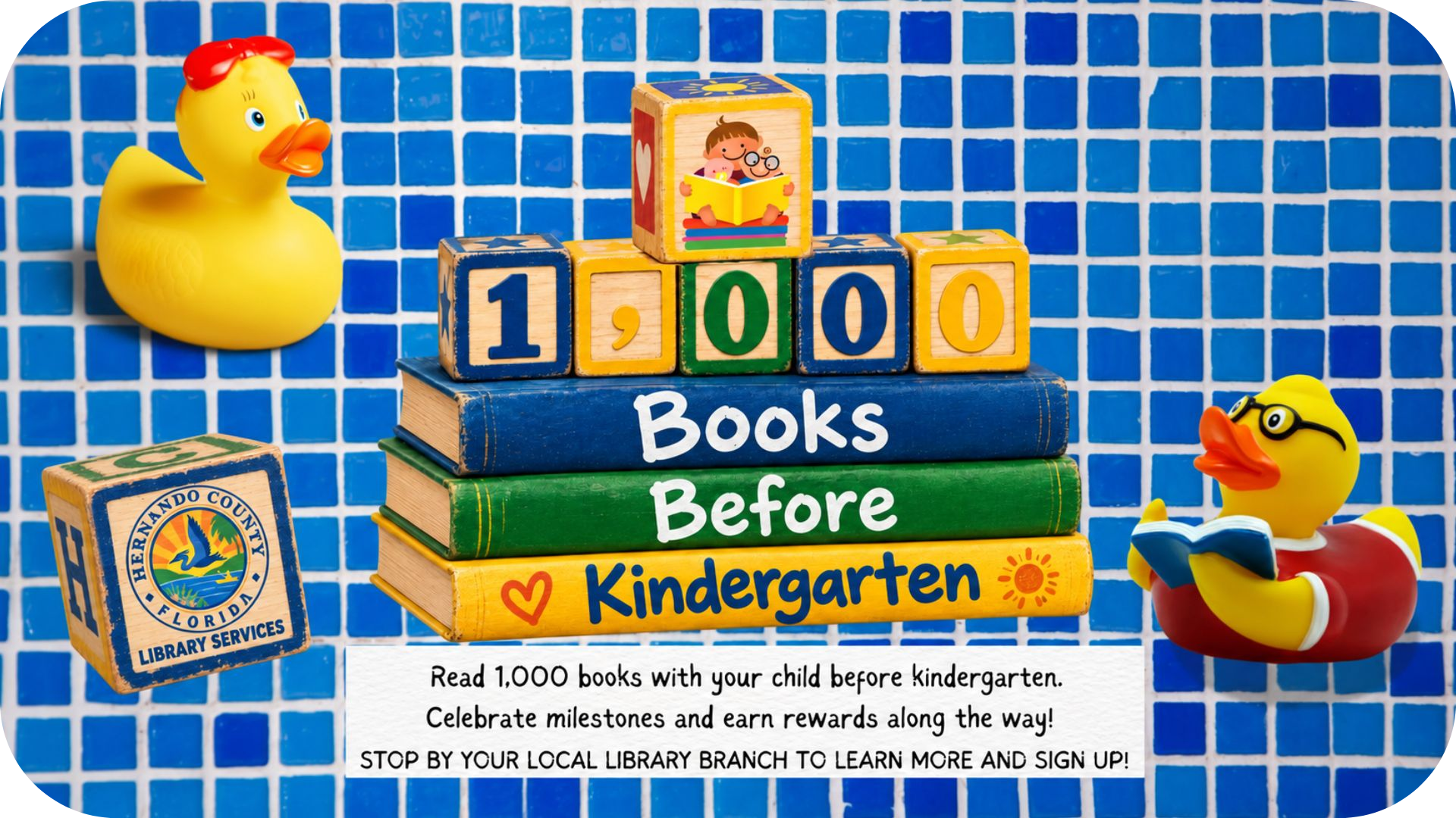 Hernando County Library Services “1,000 Books Before Kindergarten” promotion featuring stacked books, number blocks, rubber ducks, and a QR code.