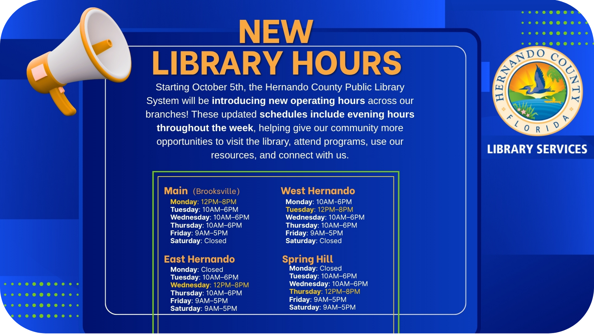 Blue graphic announcing new Hernando County Public Library hours beginning October 5, featuring expanded evening hours at the Main, West Hernando, East Hernando, and Spring Hill branches. Includes updated schedules, a megaphone illustration, and the Hernando County seal.