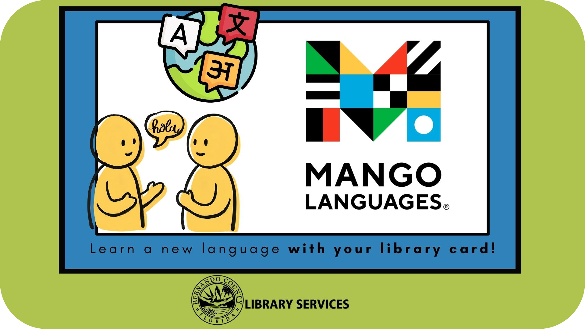 Mango Languages promotion from Hernando County Library Services featuring illustrated people conversing, multilingual speech bubbles, and a QR code, with the message “Learn a new language with your library card!”
